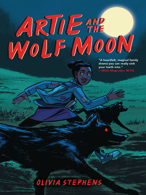 Title details for Artie and the Wolf Moon by Olivia Stephens - Wait list